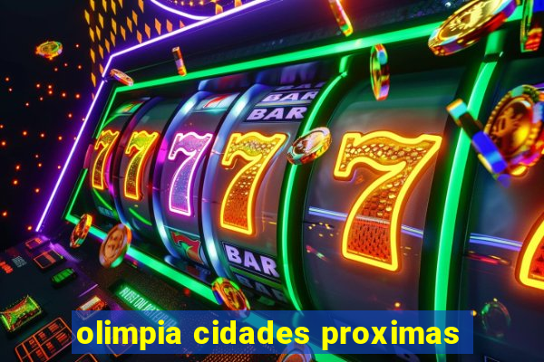 olimpia cidades proximas